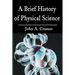 A Brief History of Physical Science