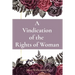 A Vindication of the Rights of Woman