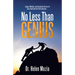 No Less Than Genius: Engage, Motivate, and Accelerate Success for Every Youth with the Pull to Become . . .