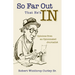So Far Out That He's in: Opinions from an Opinionated Journalist