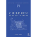 Children as Place-Makers: The Innate Architect in All of Us