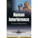 Human Interference: An Out of Control Novel