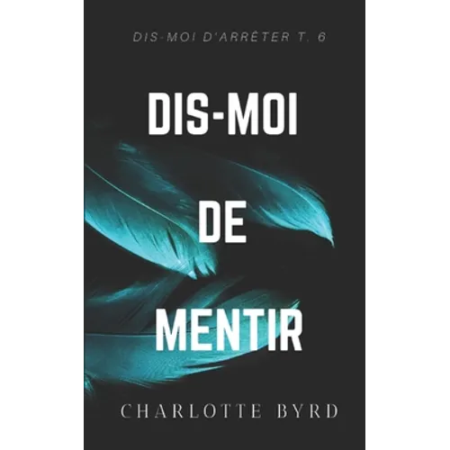 Dis-moi de mentir