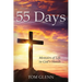 55 Days: Memoirs of Life in God's Hands