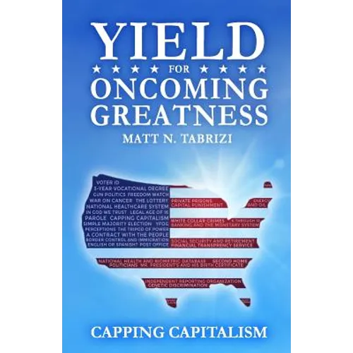 Yield For Oncoming Greatness: Capping Capitalism