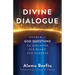 Divine Dialogue: Answer 31 God Questions to Discover His Heart and Purpose