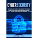 Cybersecurity: An Essential Guide to Computer and Cyber Security for Beginners, Including Ethical Hacking, Risk Assessment, Social En