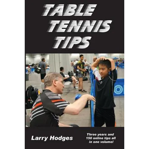 Table Tennis Tips: 2011-2013