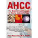 Ahcc: The Medical Breakthrough in Natural Immunotherapy