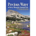Precious Water In Rocky Mountain National Park: Water, Ditches, Dams & Floods The 1982 Lawn Lake Flood