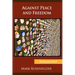 Against Peace and Freedom