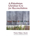 A Palestinian Christian Cry for Reconciliation
