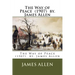 The Way of Peace (1907) by. James Allen