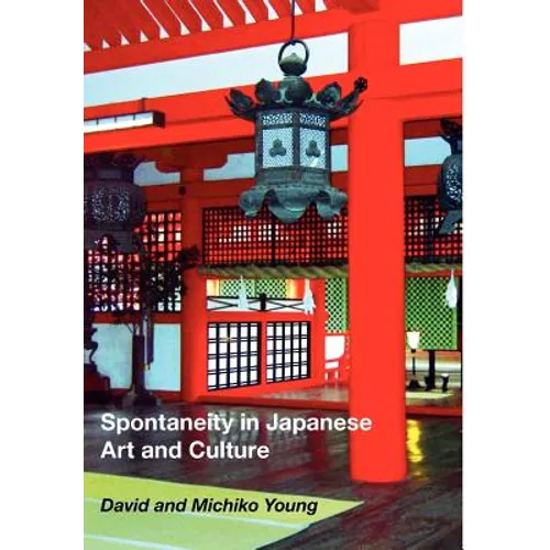 Spontaneity in Japanese Art and Culture