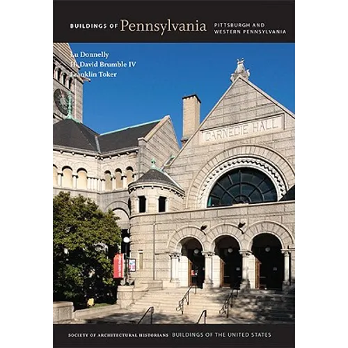 Buildings of Pennsylvania: Pittsburgh and Western Pennsylvania