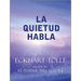 La Quietud Habla / Stillness Speaks