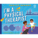 I'm a Physical Therapist