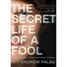 The Secret Life of a Fool