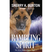 Rambling Spirit: Join Jerry McNeal And His Ghostly K-9 Partner As They Put Their "Gifts" To Good Use.
