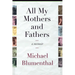 All My Mothers and Fathers: A Memoir