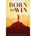 Born To Win