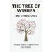 The Tree of Wishes and Other Stories: Bilingual Spanish-English Stories for Children