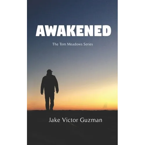 Awakened: The Tom Meadows Series