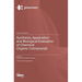 Synthesis, Application and Biological Evaluation of Chemical Organic Compounds