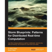 Storm: Distributed Real-Time Computation Blueprints
