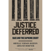Justice Deferred: Race and the Supreme Court