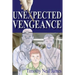 Unexpected Vengeance