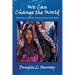 We Can Change the World