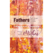 Fathers: The Heart of the Father, the Cry of the Sons Mothers: Battle for Birth