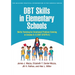 Dbt Skills in Elementary Schools: Skills Training for Emotional Problem Solving in Grades K-5 (Dbt Steps-E)