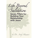 Life Beyond Salvation: Seven Pillars for Building Your Relationship with Jesus