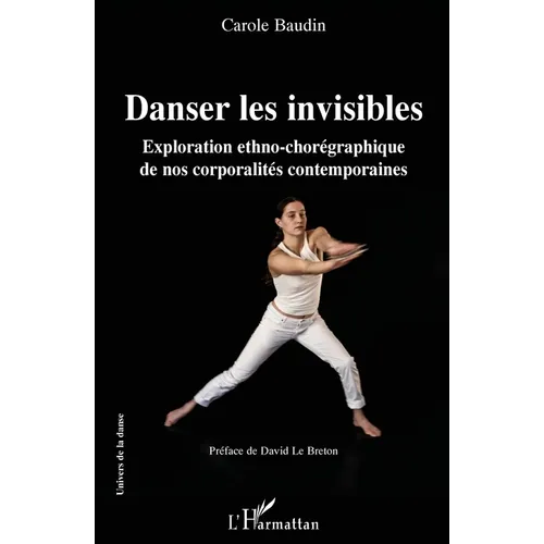 Danser les invisibles: Exploration ethno-chorégraphique de nos corporalités contemporaines