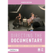 Directing the Documentary