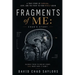 Fragments of Me Chad's Story