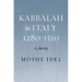 Kabbalah in Italy, 1280-1510: A Survey