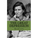 The Great Depression: A History Just For Kids