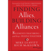Finding Allies, Building Alliances: 8 Elements That Bring--And Keep--People Together
