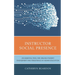 Instructor Social Presence: An Essential Tool for Online Student Engagement and Persistence in Higher Education