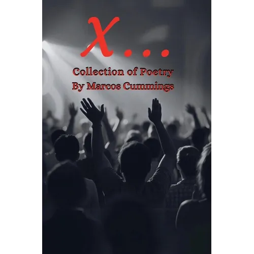 X...: Collection of Poetry