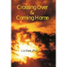 Crossing Over and Coming Home