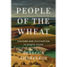 People of the Wheat: Culture and Cultivation in North Texas