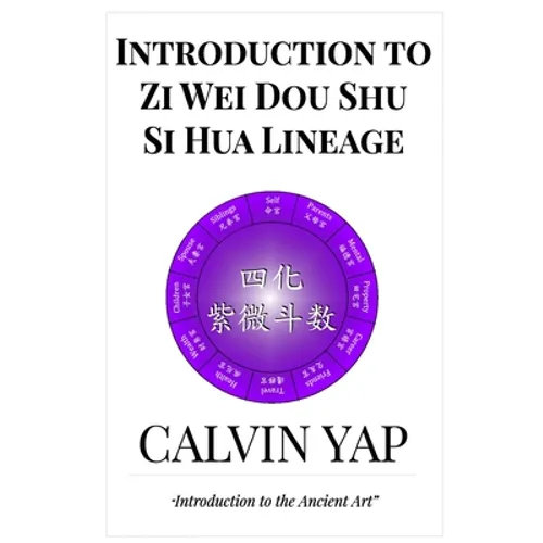 Introduction to Zi Wei Dou Shu - Si Hua Lineage