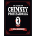 The Guide for Chimney Professionals: A Guild Handbook