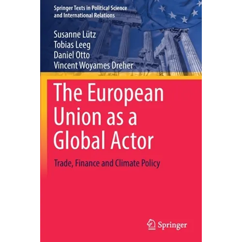 The European Union as a Global Actor: Trade, Finance and Climate Policy