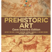 Prehistoric Art - Cave Dwellers Edition - History for Kids Asian, European, African, Americas & Oceanic Regions 4th Grade Children's Prehistoric Books