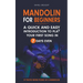 Mandolin For Beginners: A Quick and Easy Introduction to Play Your First Song In 7 Days Even If You've Never Picked Up A Mandolin